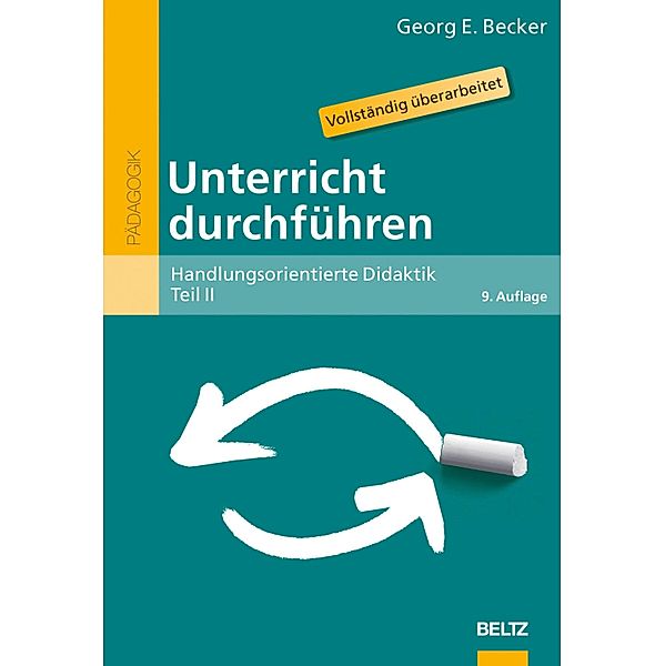 Unterricht durchführen / Beltz Pädagogik, Georg E. Becker