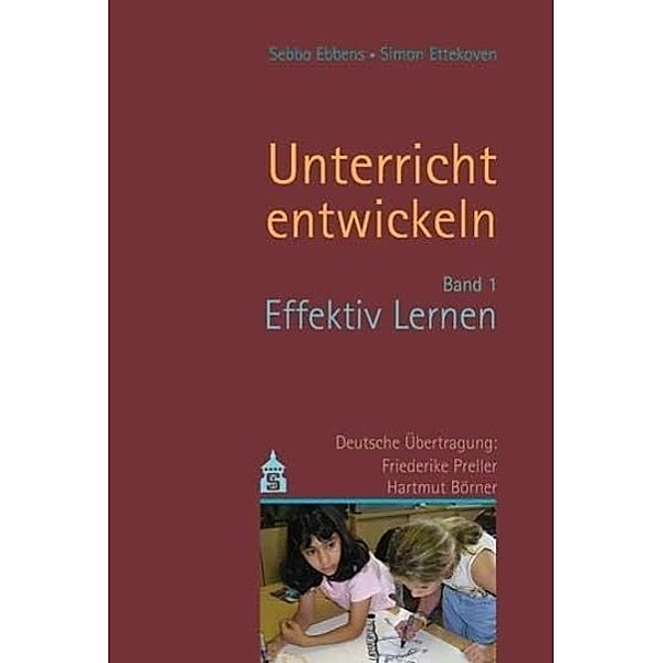 Unterricht entwickeln: Bd.1 Unterricht entwickeln, Sebo Ebbens, Simon Ettekoven