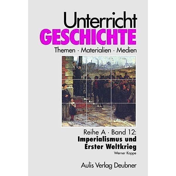 Unterricht Geschichte / Imperialismus und Erster Weltkrieg, Werner Koppe