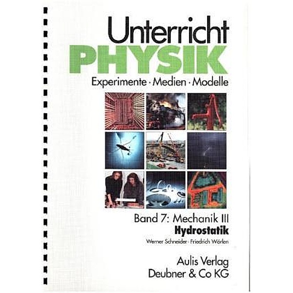 Unterricht Physik: Bd.7 Mechanik III, Thomas Wilhelm