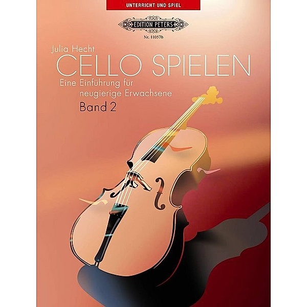 Unterricht und Spiel / Cello spielen.Bd.2, Julia Hecht