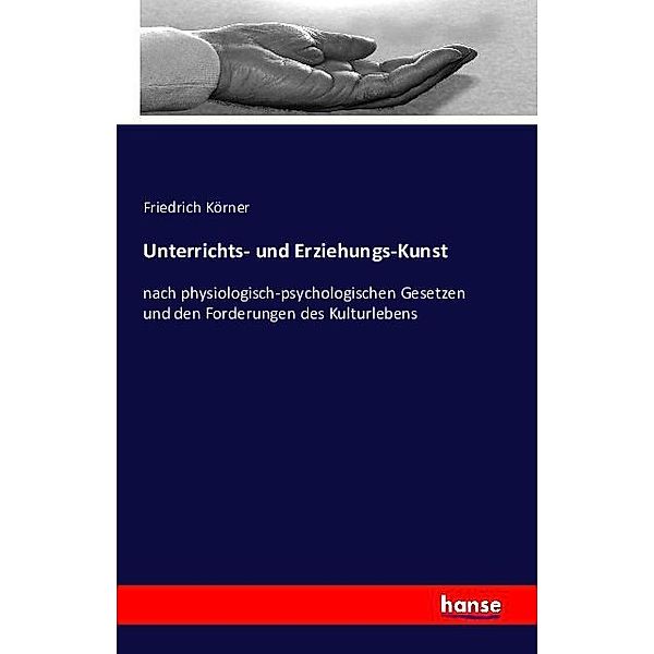 Unterrichts- und Erziehungs-Kunst, Friedrich Körner