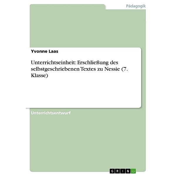 Unterrichtseinheit: Erschließung des selbstgeschriebenen Textes zu Nessie (7. Klasse), Yvonne Laas