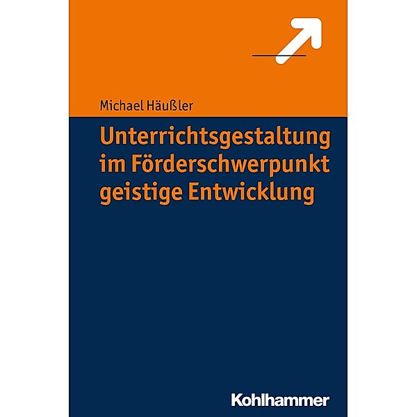 Unterrichtsgestaltung im Förderschwerpunkt geistige Entwicklung, Michael Häußler