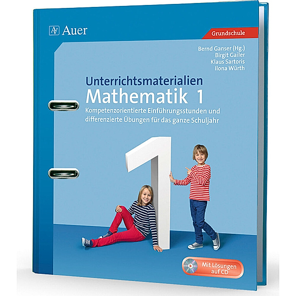 Unterrichtsmaterialien Mathematik 1. Klasse, m. CD-ROM, Birgit Gailer, Klaus Sartoris, Ilona Würth
