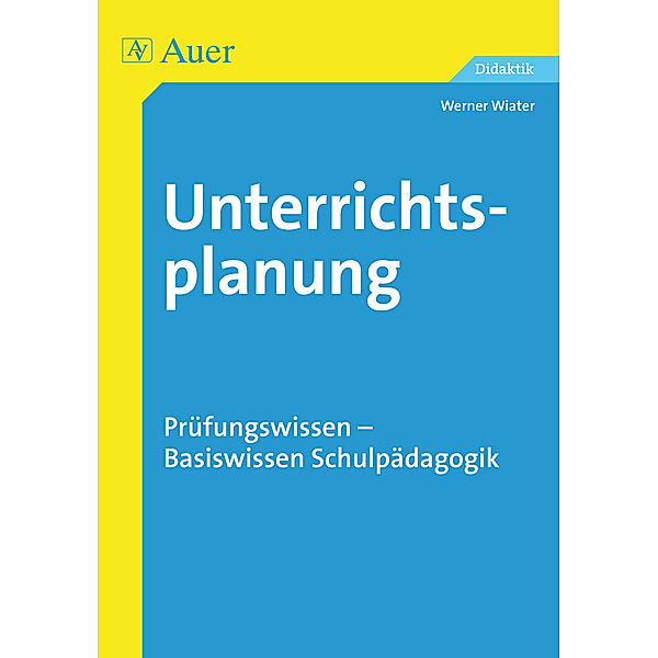 Unterrichtsplanung, Werner Wiater