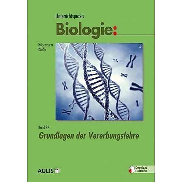 Unterrichtspraxis Biologie, m. 1 Beilage, Christiane Högermann, Harald Kähler