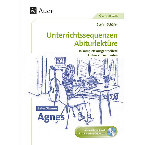 Unterrichtssequenzen Abiturlektüre / Peter Stamm Agnes, m. 1 CD-ROM, Stefan Schäfer