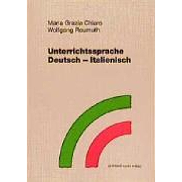 Unterrichtssprache Deutsch-Italienisch, Maria G Chiaro, Wolfgang Reumuth