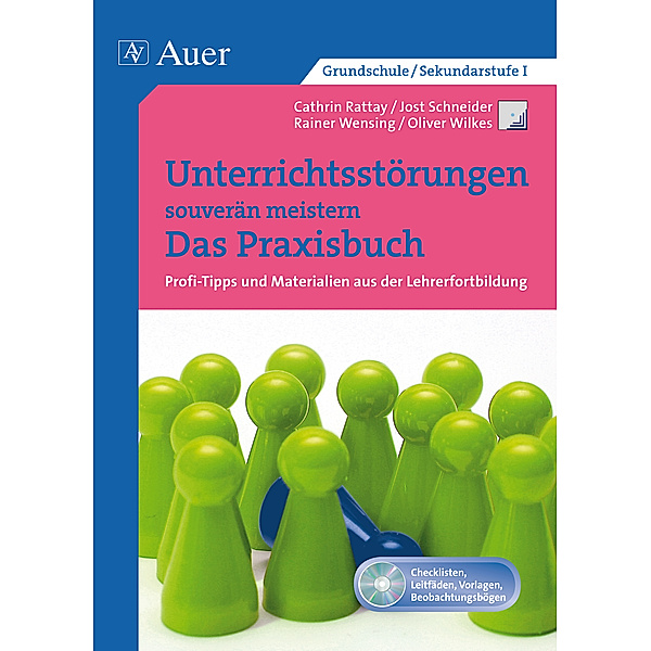 Unterrichtsstörungen souverän meistern. Das Praxisbuch, m. 1 CD-ROM, C.Rattay, J.Schneider, R.Wensing, O.Wilkes
