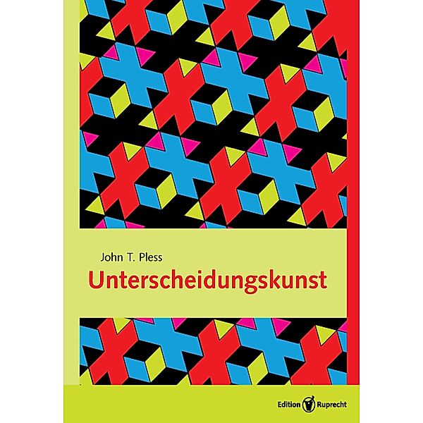 Unterscheidungskunst, John T. Pless