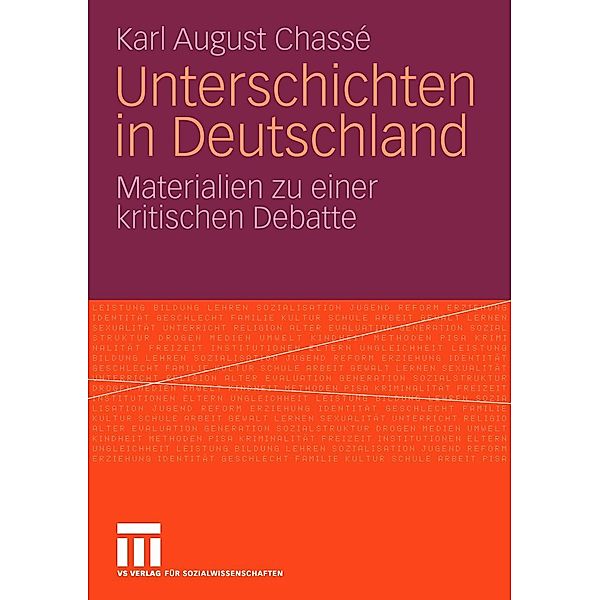 Unterschichten in Deutschland / Pädagogik und Gesellschaft Bd.1, Karl August Chassé