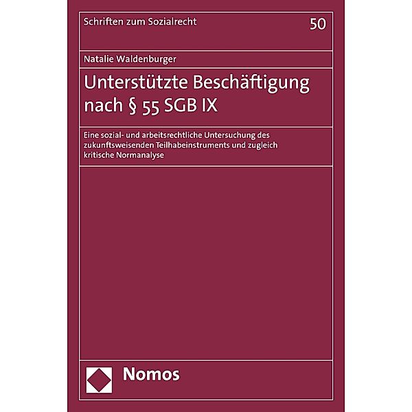 Unterstützte Beschäftigung nach § 55 SGB IX / Schriften zum Sozialrecht Bd.50, Natalie Waldenburger