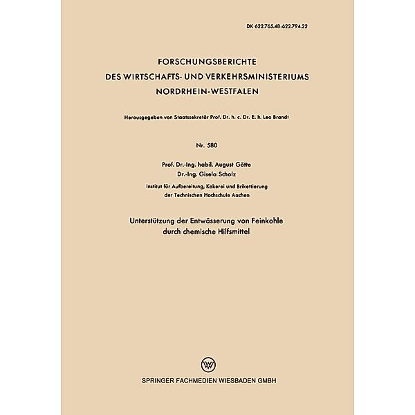 Unterstützung der Entwässerung von Feinkohle durch chemische Hilfsmittel / Forschungsberichte des Wirtschafts- und Verkehrsministeriums Nordrhein-Westfalen Bd.580, August Götte