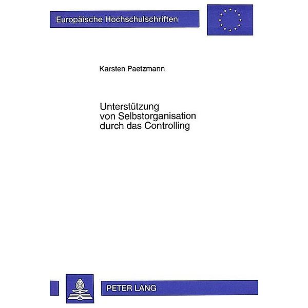 Unterstützung von Selbstorganisation durch das Controlling, Karsten Paetzmann