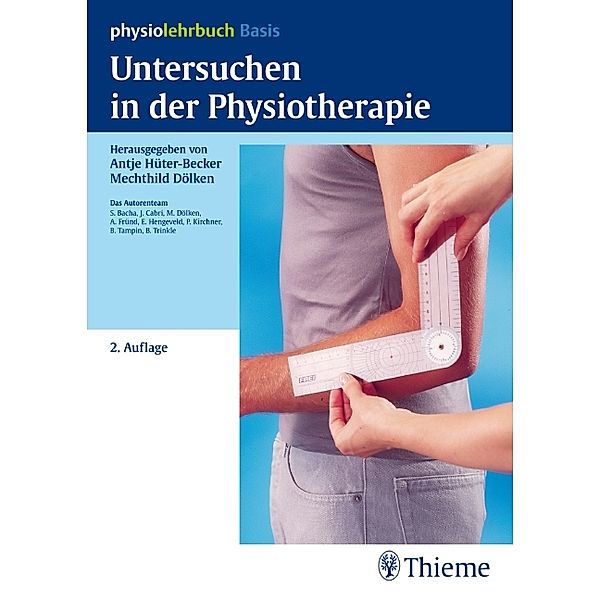 Untersuchen in der Physiotherapie, Antje Hüter-Becker, Mechthild Dölken