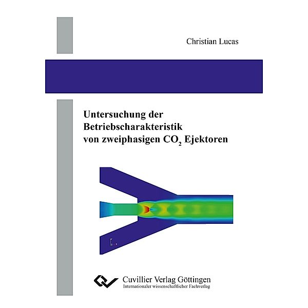 Untersuchung der Betriebscharakteristik von zweiphasigen CO2 Ejektoren, Christian Lucas