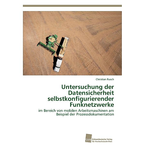 Untersuchung der Datensicherheit selbstkonfigurierender Funknetzwerke, Christian Rusch