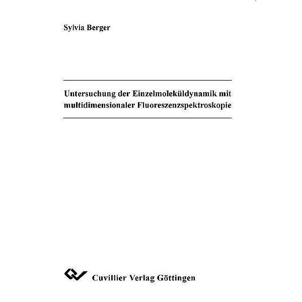 Untersuchung der Einzelmoleküldynamik mit multidimensionaler Fluoreszenzspektroskopie