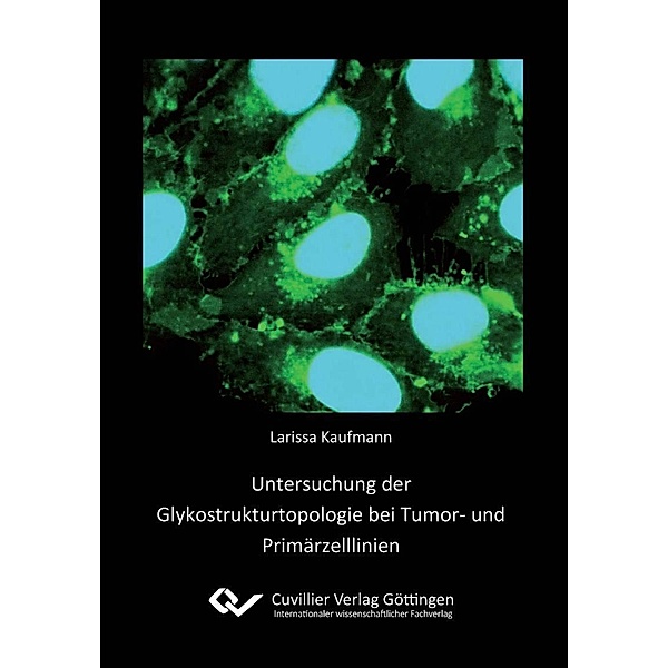 Untersuchung der Glykostrukturtopologie bei Tumor- und Primärzelllinien