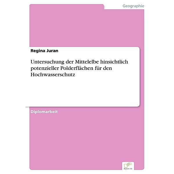 Untersuchung der Mittelelbe hinsichtlich potenzieller Polderflächen für den Hochwasserschutz, Regina Juran