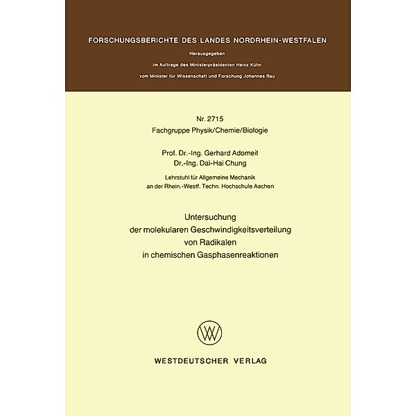 Untersuchung der molekularen Geschwindigkeitsverteilung von Radikalen in chemischen Gasphasenreaktionen / Forschungsberichte des Landes Nordrhein-Westfalen Bd.2715, Gerhard Adomeit