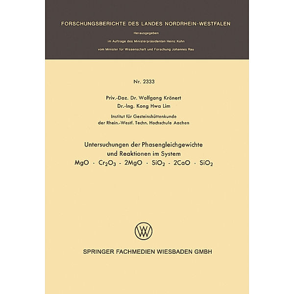Untersuchung der Phasengleichgewichte und Reaktionen im System MgO · Cr2O3 - 2MgO · SiO2 - 2CaO · SiO2, Wolfgang Krönert