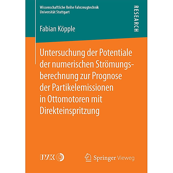 Untersuchung der Potentiale der numerischen Strömungsberechnung zur Prognose der Partikelemissionen in Ottomotoren mit Direkteinspritzung, Fabian Köpple