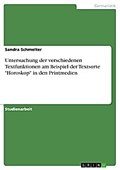 Untersuchung der verschiedenen Textfunktionen am Beispiel der Textsorte Horoskop in den Printmedien