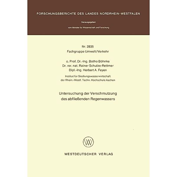 Untersuchung der Verschmutzung des abfließenden Regenwassers / Forschungsberichte des Landes Nordrhein-Westfalen Bd.2835, Botho Böhnke