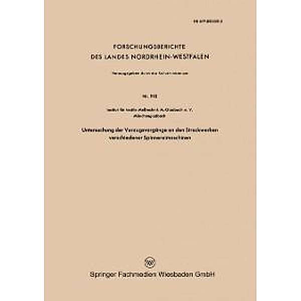 Untersuchung der Verzugsvorgänge an den Streckwerken verschiedener Spinnereimaschinen / Forschungsberichte des Landes Nordrhein-Westfalen Bd.97, Kenneth A. Loparo