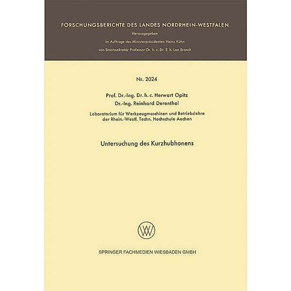 Untersuchung des Kurzhubhonens / Forschungsberichte des Landes Nordrhein-Westfalen, Herwart Opitz, Reinhard Derentbal
