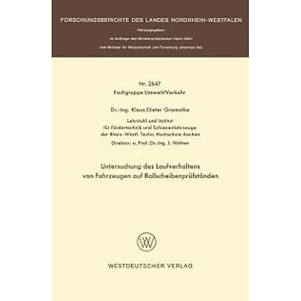 Untersuchung des Laufverhaltens von Fahrzeugen auf Rollscheibenprüfständen / Forschungsberichte des Landes Nordrhein-Westfalen Bd.2647, Klaus-Dieter Gramatke