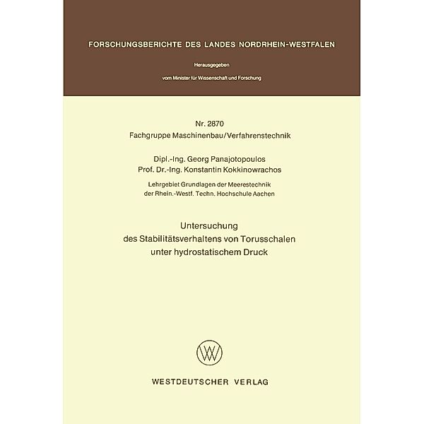 Untersuchung des Stabilitätsverhaltens von Torusschalen unter hydrostatischem Druck / Forschungsberichte des Landes Nordrhein-Westfalen Bd.2870, Georg Panajotopoulos