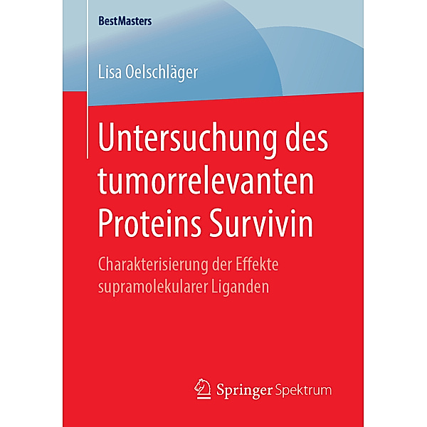 Untersuchung des tumorrelevanten Proteins Survivin, Lisa Oelschläger