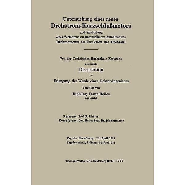 Untersuchung eines neuen Drehstrom-Kurzschlußmotors und Ausbildung eines Verfahrens zur unmittelbaren Aufnahme des Drehmoments als Funktion der Drehzahl, Franz Heiles