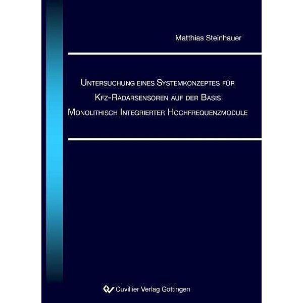 Untersuchung eines Systemkonzeptes für KFZ-Radarsensoren auf der Basis Monolithisch integrierter Hochfrequenzmodule