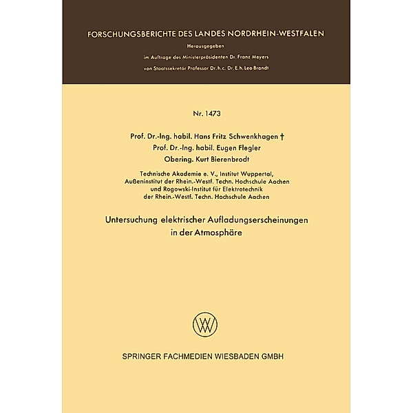 Untersuchung elektrischer Aufladungserscheinungen in der Atmosphäre / Forschungsberichte des Landes Nordrhein-Westfalen Bd.1473, Hans Fritz Schwenkhagen
