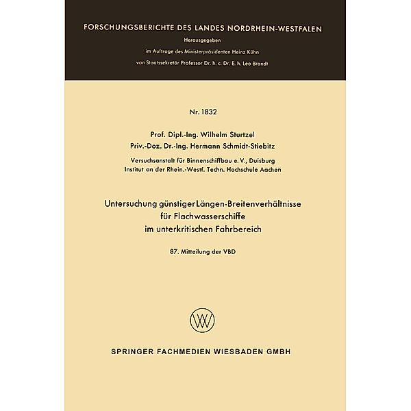 Untersuchung günstiger Längen-Breitenverhältnisse für Flachwasserschiffe im unterkritischen Fahrbereich / Forschungsberichte des Landes Nordrhein-Westfalen Bd.1832, Wilhelm Sturtzel