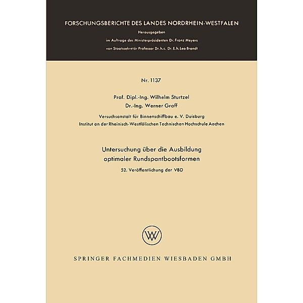 Untersuchung über die Ausbildung optimaler Rundspantbootsformen / Forschungsberichte des Landes Nordrhein-Westfalen Bd.1137, Wilhelm Sturtzel