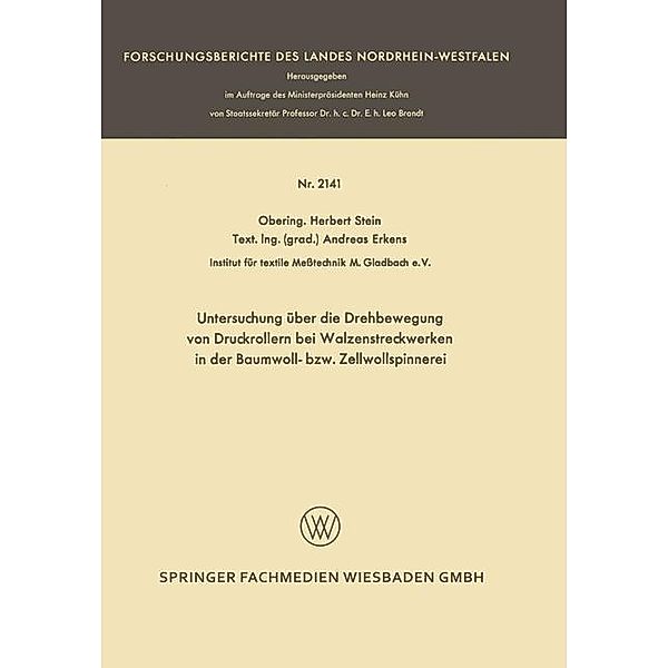 Untersuchung über die Drehbewegung von Druckrollern bei Walzenstreckwerken in der Baumwoll- bzw. Zellwollspinnerei / Forschungsberichte des Landes Nordrhein-Westfalen, Herbert Stein, Andreas Erkens