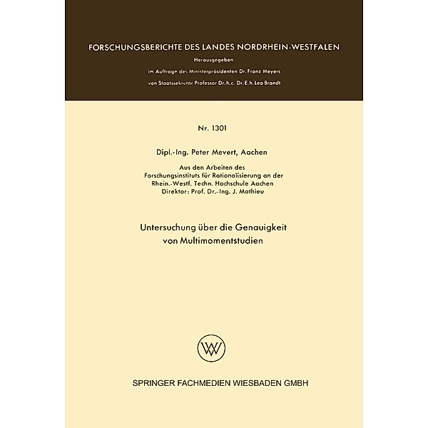 Untersuchung über die Genauigkeit von Multimomentstudien / Forschungsberichte des Landes Nordrhein-Westfalen Bd.1301, Peter Mevert