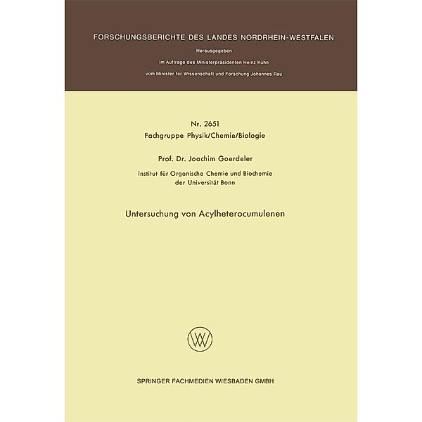 Untersuchung von Acylheterocumulenen / Forschungsberichte des Landes Nordrhein-Westfalen Bd.2651, Joachim Goerdeler