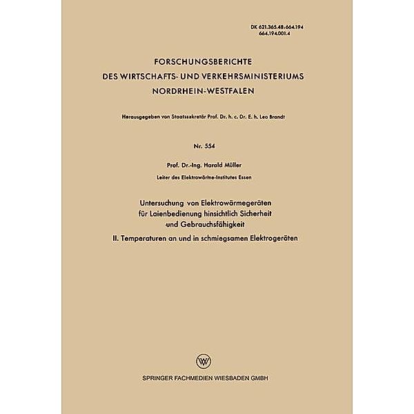 Untersuchung von Elektrowärmegeräten für Laienbedienung hinsichtlich Sicherheit und Gebrauchsfähigkeit / Forschungsberichte des Wirtschafts- und Verkehrsministeriums Nordrhein-Westfalen, Harald Müller