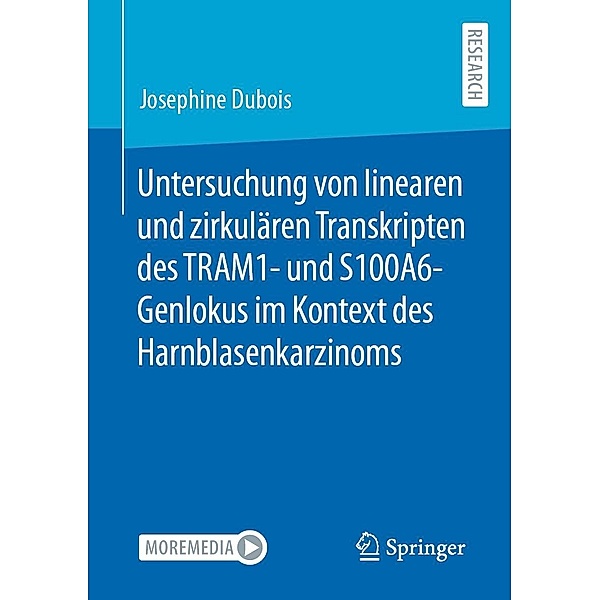 Untersuchung von linearen und zirkulären Transkripten des TRAM1- und S100A6-Genlokus im Kontext des Harnblasenkarzinoms, Josephine Dubois