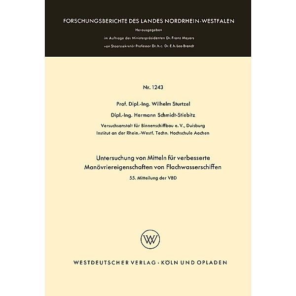 Untersuchung von Mitteln für verbesserte Manövriereigenschaften von Flachwasserschiffen / Forschungsberichte des Landes Nordrhein-Westfalen Bd.1243, Wilhelm Sturtzel