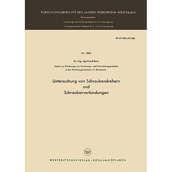 Untersuchung von Schraubendrehern und Schraubenverbindungen / Forschungsberichte des Landes Nordrhein-Westfalen Bd.1004, Eginhard Barz