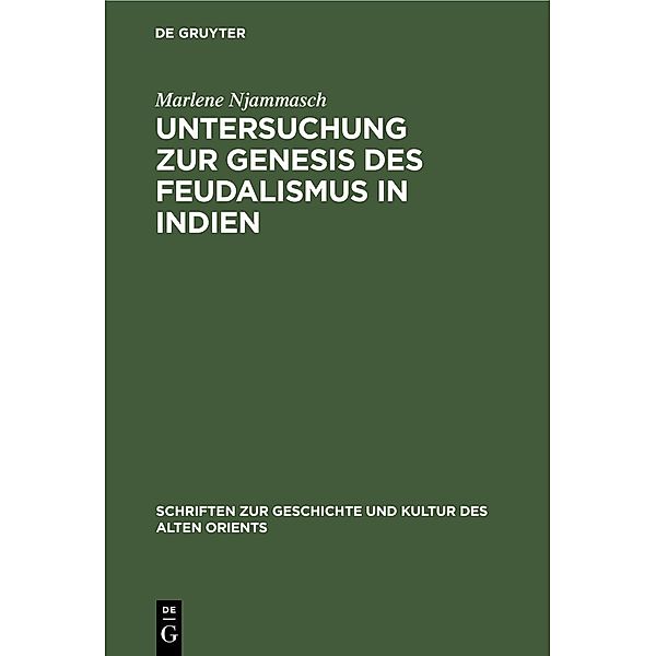 Untersuchung zur Genesis des Feudalismus in Indien, Marlene Njammasch