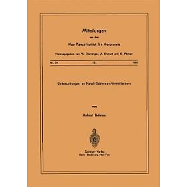 Untersuchungen an Kanal-Elektronen-Vervielfachern / Mitteilungen aus dem Max-Planck-Institut für Aeronomie Bd.39, H. Tiefenau