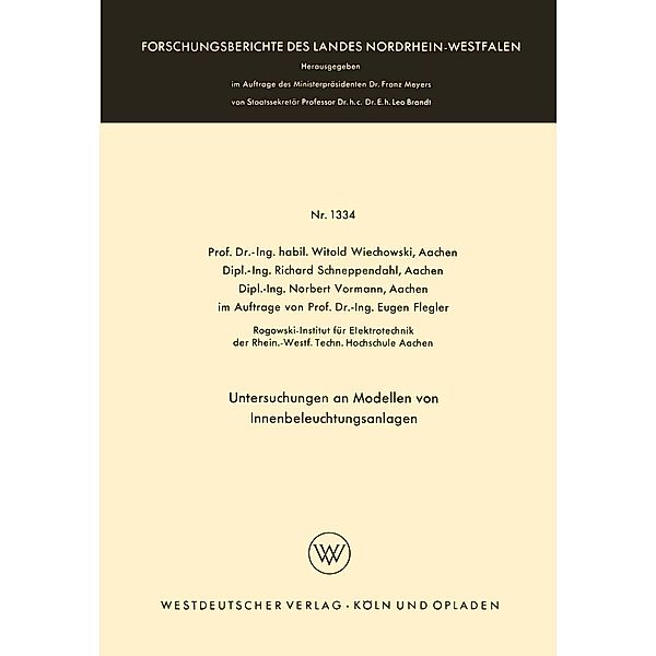 Untersuchungen an Modellen von Innenbeleuchtungsanlagen / Forschungsberichte des Landes Nordrhein-Westfalen Bd.1334, Witold Wiechowski